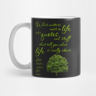 What Matters Most Inspirational Quote Tree Mug